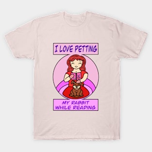 I love petting my rabbit while reading T-Shirt